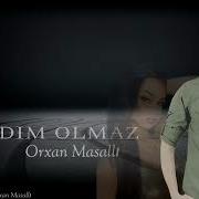 Orxan Masalli Derdim Olmaz