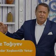 Mübariz Tağıyev Ovuc Içi Qədər Xoşbəxtlik Yetər Zaurla Günaydın
