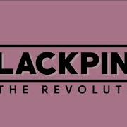 X E R T Blackpink Is The Revolution Dance Remix