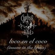 Cypress Hill Loco En El Coco Remix