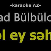 Gel Ey Seher Karaoke