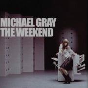 The Weekend Michael Grey Extended