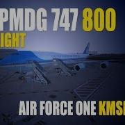 New Pmdg 747 800 First Flight Test Air Force One P3D V4 3