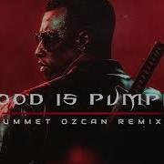 Blood Is Pumping Ummet Ozcan Remix