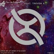 Trevor X Wake Me Up When It S Over Exclusive Vocal Mix Feat Trevor X