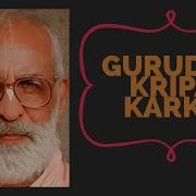 Gurudeva Kripa Karke