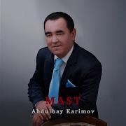 Абдулхай Каримов Маст Бўламиз Abdulhay Karimov Mast Bo Lamiz