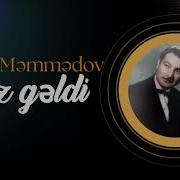 Gülağa Məmmədov Yaz Gəldi