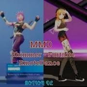 Mmd Shimmer Fortnite Emote Dance Motion Dl