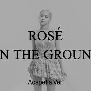 On The Ground Acapella