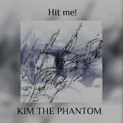 Hit Me Phantom Slowed