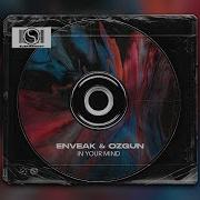 Enveak Ozgun In Your Mind