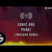 Sonic One Punk Twoloud Remix