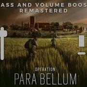 Operation Para Bellum Main Theme High Quality Bass Volume Boost