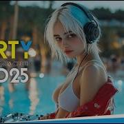 Dj Summer Remix 2025 Mashups Remixes Of Popular Songs 2024 Dj Club Musix Dance Party 2024024