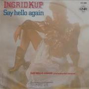 Ingrid Kup Say Hello Again 1983