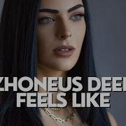 Feels Like Dee Pete Remix Dee Pete Zhoneus Deep