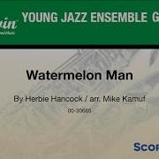 Watermelon Man Arr Mike Kamuf