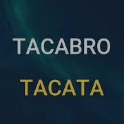 Tacabro Tacata Slowed