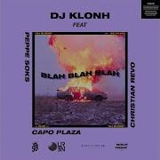 Blah Blah Blah Feat Capo Plaza Peppe Soks Christian Revo