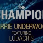 Carrie Underwood The Champion Audio Ft Ludacris