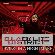 Blacklite District Living In A Nightmare