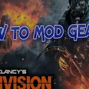 How To Mod Gear In The Division Repurposed And Integrated Mods