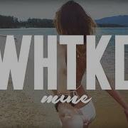 Mine By Whtkd