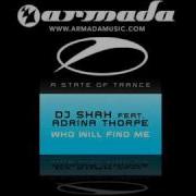 Dj Shah Feat Adrina Thorpe Who Will Find Me Original Summer Sunrise