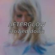 Taylor Swift Slowed Afterglow