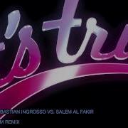 Axwell And Sebastian Ingrosso It S True Roog And Prom Remix