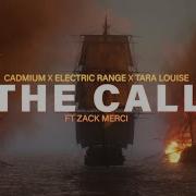 Cadmium X Electric Range X Tara Louise The Call