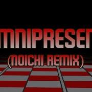 Omnipresent Noichi Remix Fnf