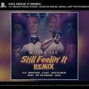 Still Feelin It Remix Feat Snoop Dogg G Eazy Keak Da Sneak Iamsu Nef