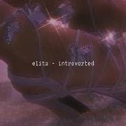 Elita Introverted Slowed Down