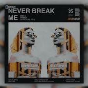 Never Break Me Hypnotune Edit