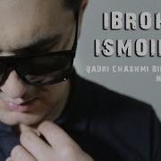 Ibrohimi Ismoilzod Qadri Chashmi Binoro Namedonand