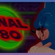 Final 80 Ver Sonic Exe The Disaster