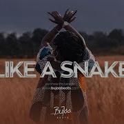 Like A Snake Dancehall X Afrobeat X Dj Snake Banger Prod By Bujaa Beats