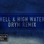 Gxd Hell High Water Drym Remix