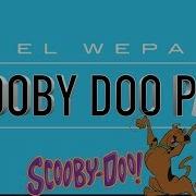 Scooby Doo Papa Cholo Cumbia Kings Del Wepa Rostizado