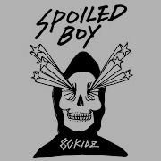 Spoiled Boy Original Mix