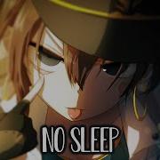 Nightcore No Sleep Neffex