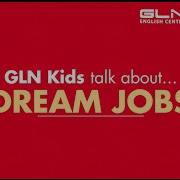 English For Kids Gln Kids Talk About Dream Jobs