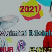 Sevgimizi Bilsinler 2021 Yeni Ebru Nur Elariz Tovuzlu