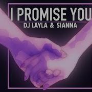 Dj Layla Sianna Promise You