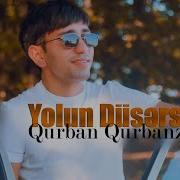 Qurban Qurbanzade Yolun Düşərsə