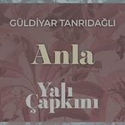 Güldiyar Tanrıdağlı Anla