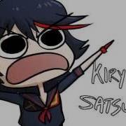 Kill La Kill キルラキル Satsuki Kiryuin Kid Theme