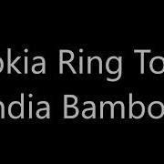 Nokia Ringtone India Bamboo